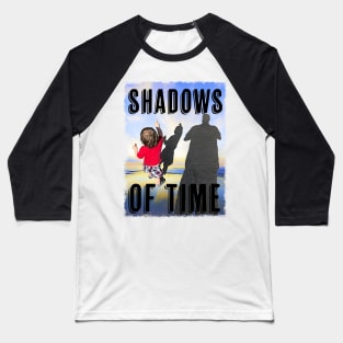 Shadows of time Baseball T-Shirt